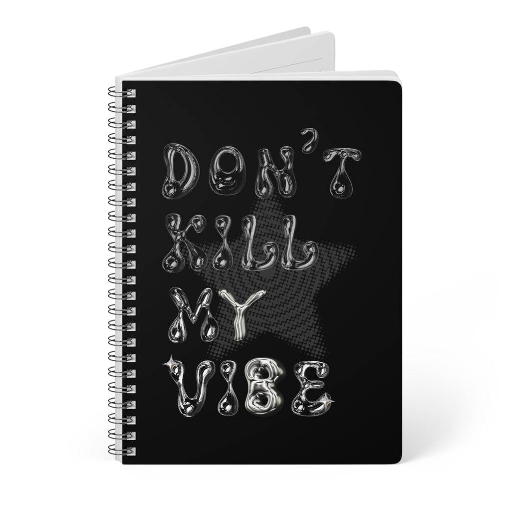 Don’t Kill My Vibe A5 Wirobound Notebook