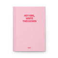 Hey Girl, Write This Down – Pink Hardcover Journal