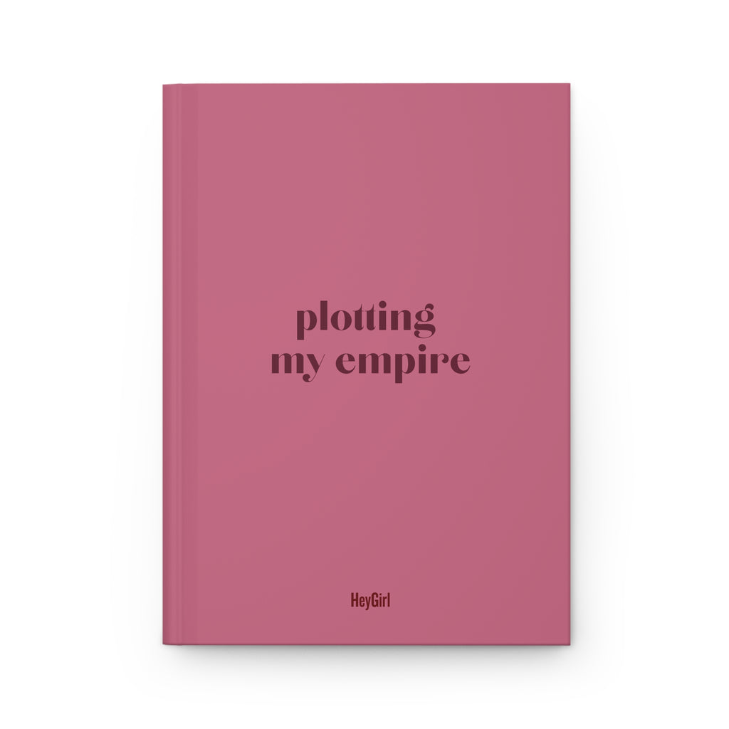 Hardcover Journal — "Plotting My Empire" Motivational Planner (Pink Matte)