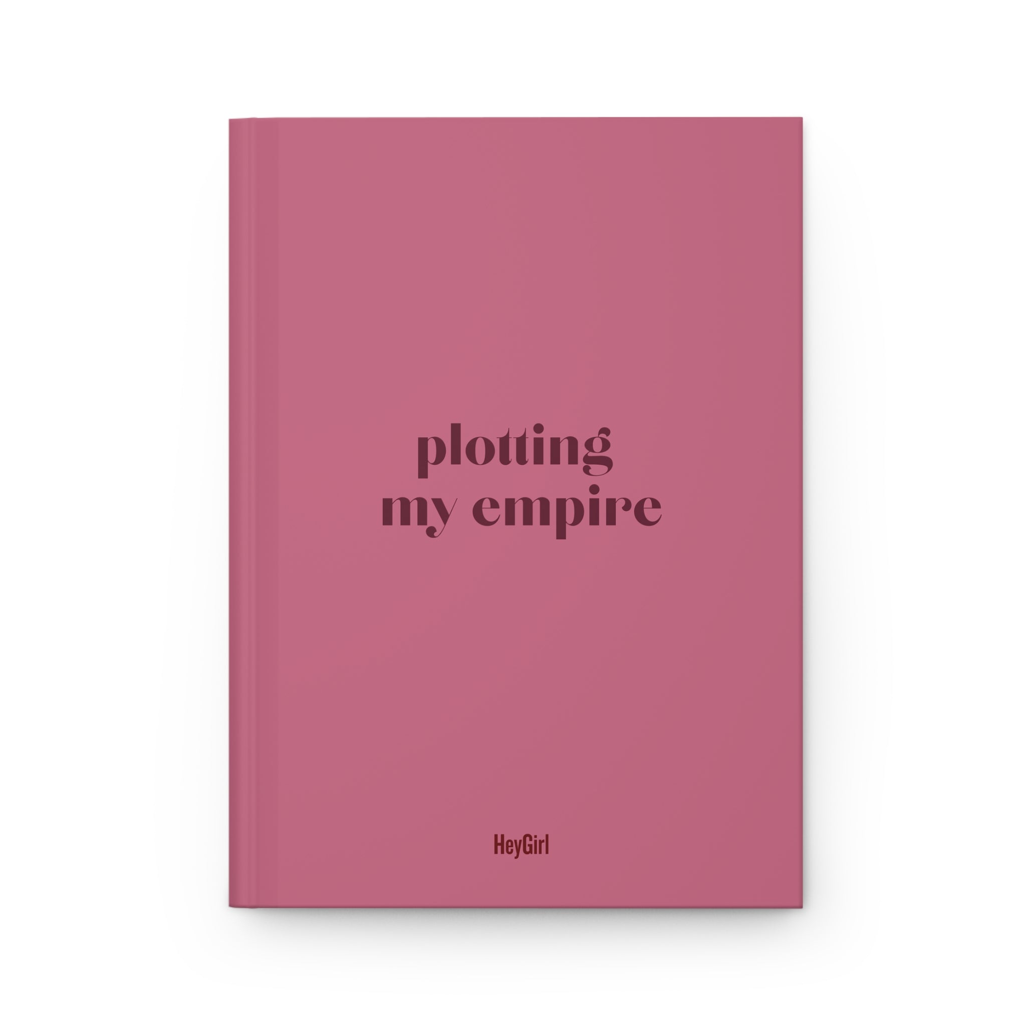 Hardcover Journal — "Plotting My Empire" Motivational Planner (Pink Matte)