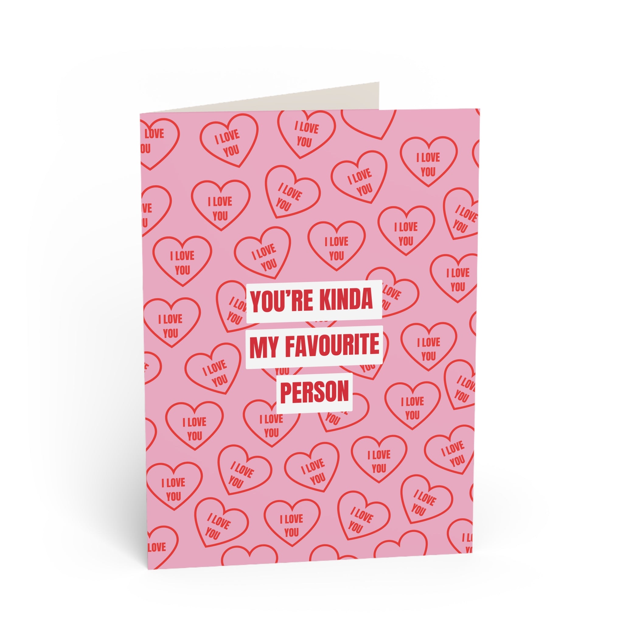 Kinda My Favourite Person Valentines Card