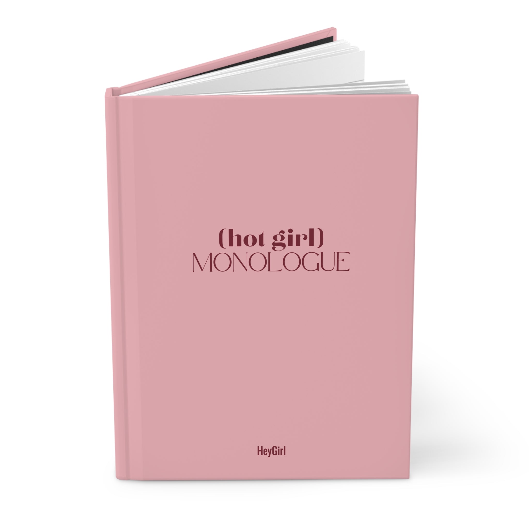 Hot Girl Monologue Hardcover Journal — Daily Thoughts & Feels