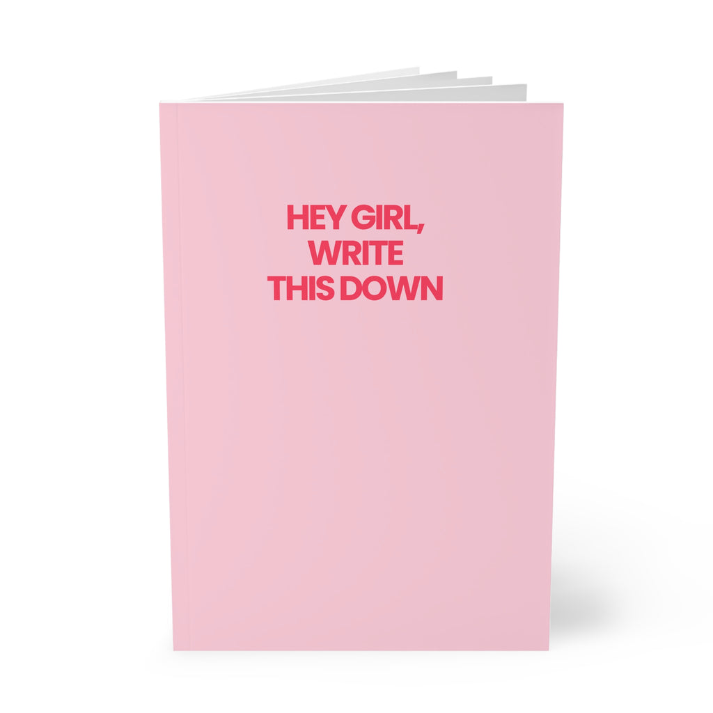 Hey Girl Write This Down Notebook