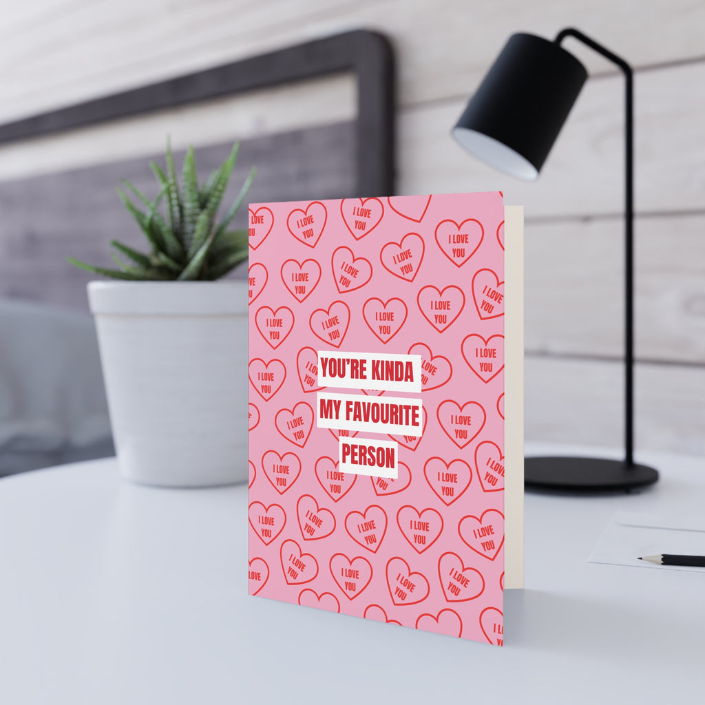 Kinda My Favourite Person Valentines Card