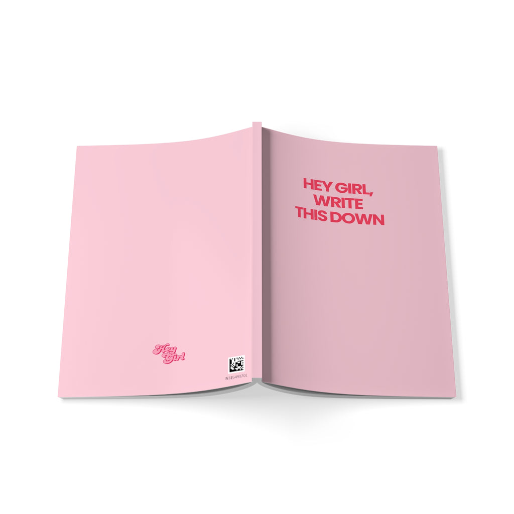 Hey Girl Write This Down Notebook