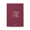 Dream Girl Diary Hardcover Journal — 'Write it. Believe it. Watch it happen.'