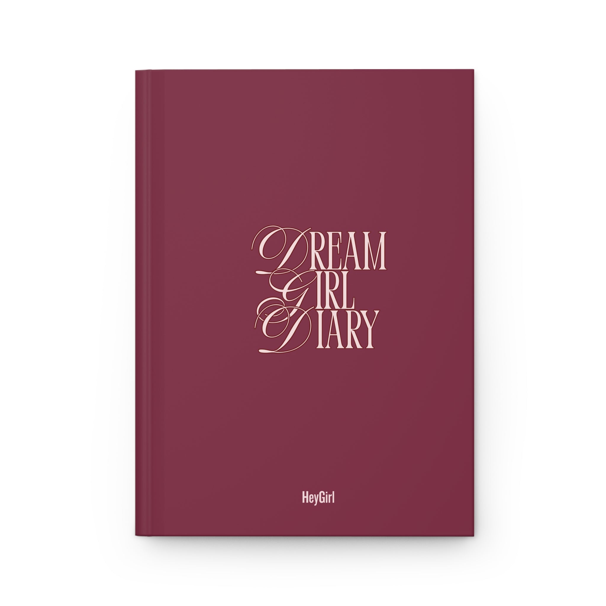 Dream Girl Diary Hardcover Journal — 'Write it. Believe it. Watch it happen.'