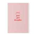 Just Girl Thoughts Notebook