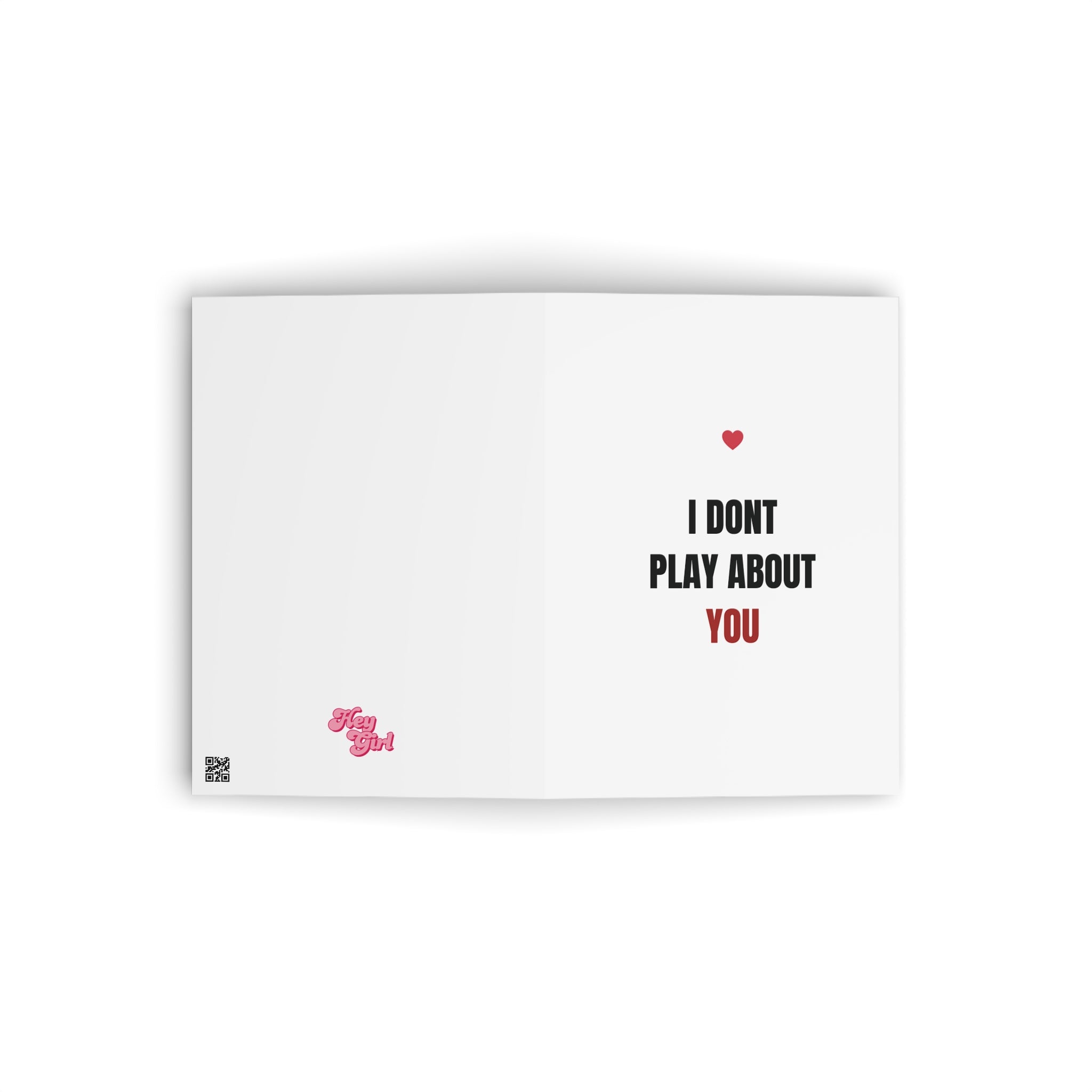 I Don't Play About You Valentines Card