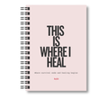 This is Where I Heal Guided Journal