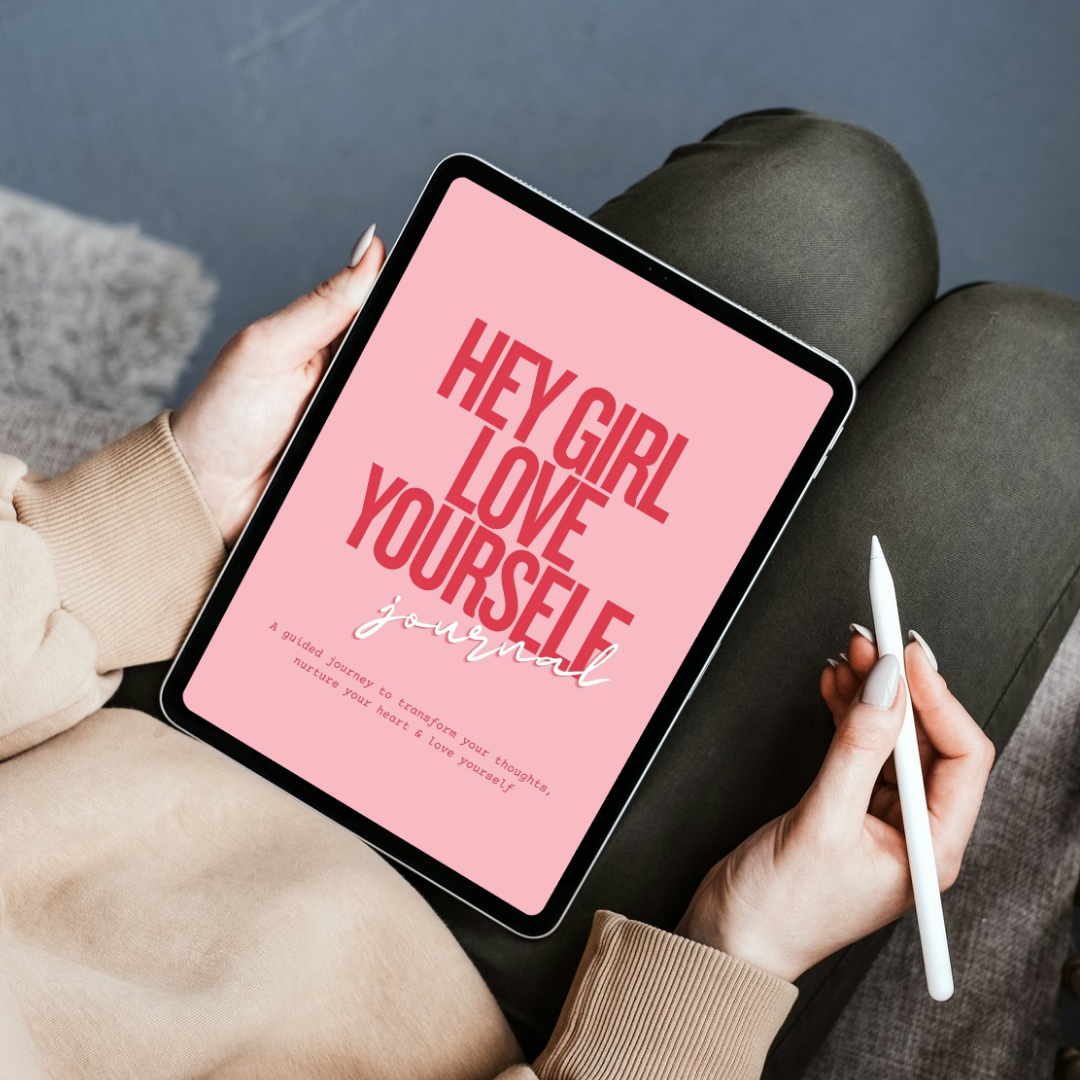Hey Girl Love Yourself eJournal