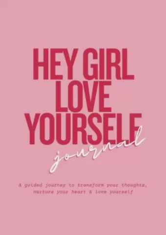 Hey Girl Love Yourself eJournal